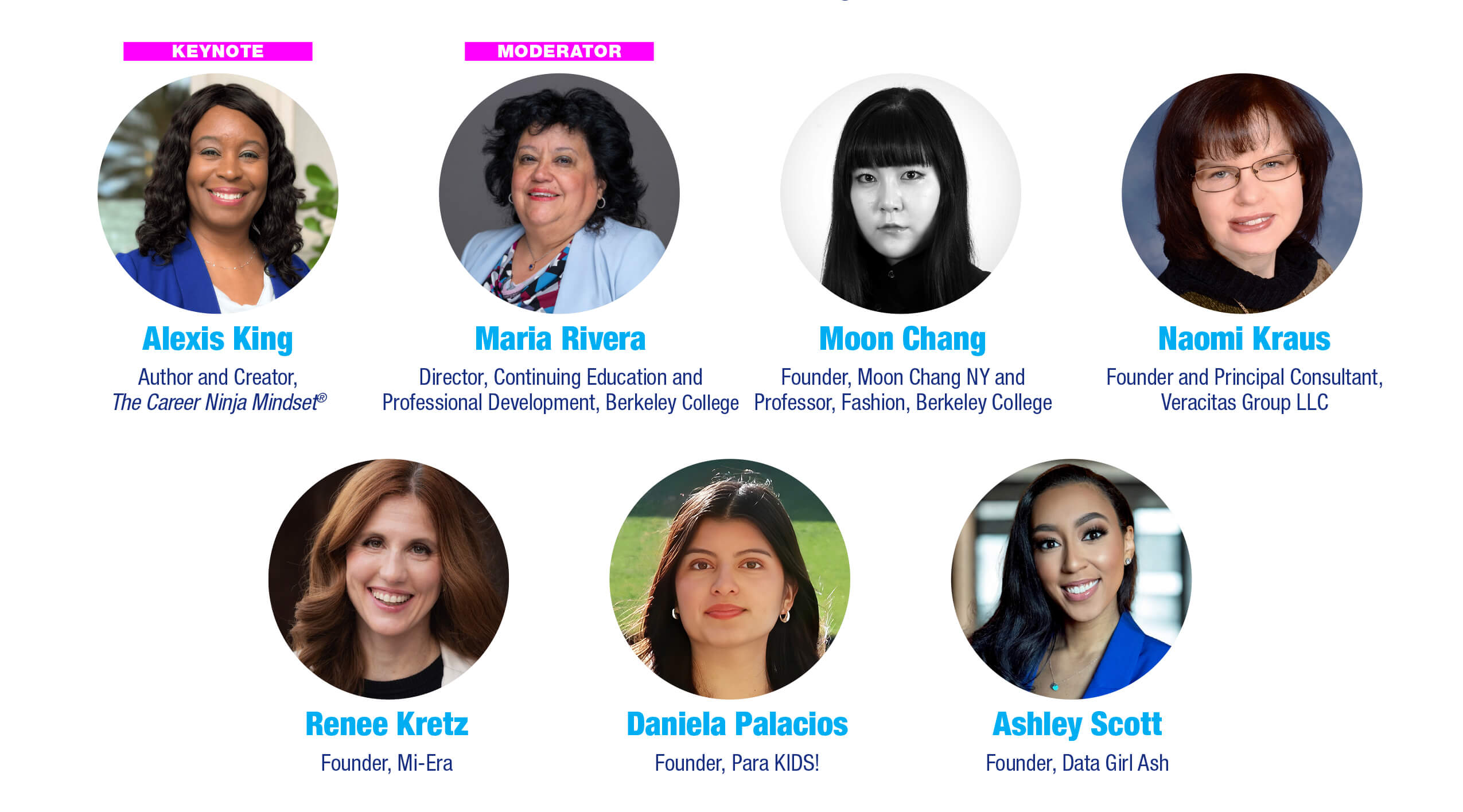 Headshots of seven women with names, titles, and roles: Keynote Alexis King, Moderator Maria Rivera, and panelists Moon Chang, Naomi Kraus, Renee Kretz, Daniela Palacios, Ashley Scott.