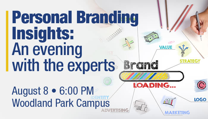 personal branding inisghts: an evening with the expert. August 8 at 6:00 PM. Woodland park campus