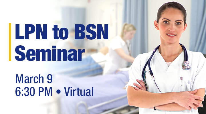 Berkeley College nursing student. LPN to BSN seminar. March 9 at 6:30 pm, virtual