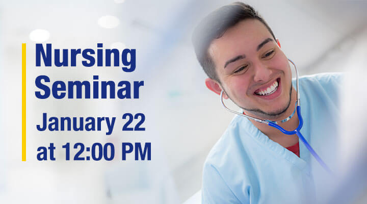 Nursing seminar banner January 22 at 12:00 pm