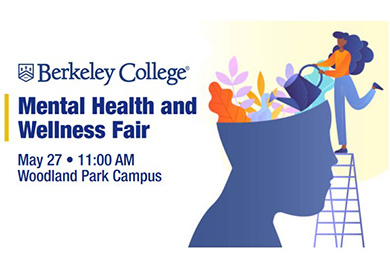 Berkeley College Mental Health and Wellness Fair, May 27, 11 AM at Woodland Park Campus, with illustration of watering plants inside a head.