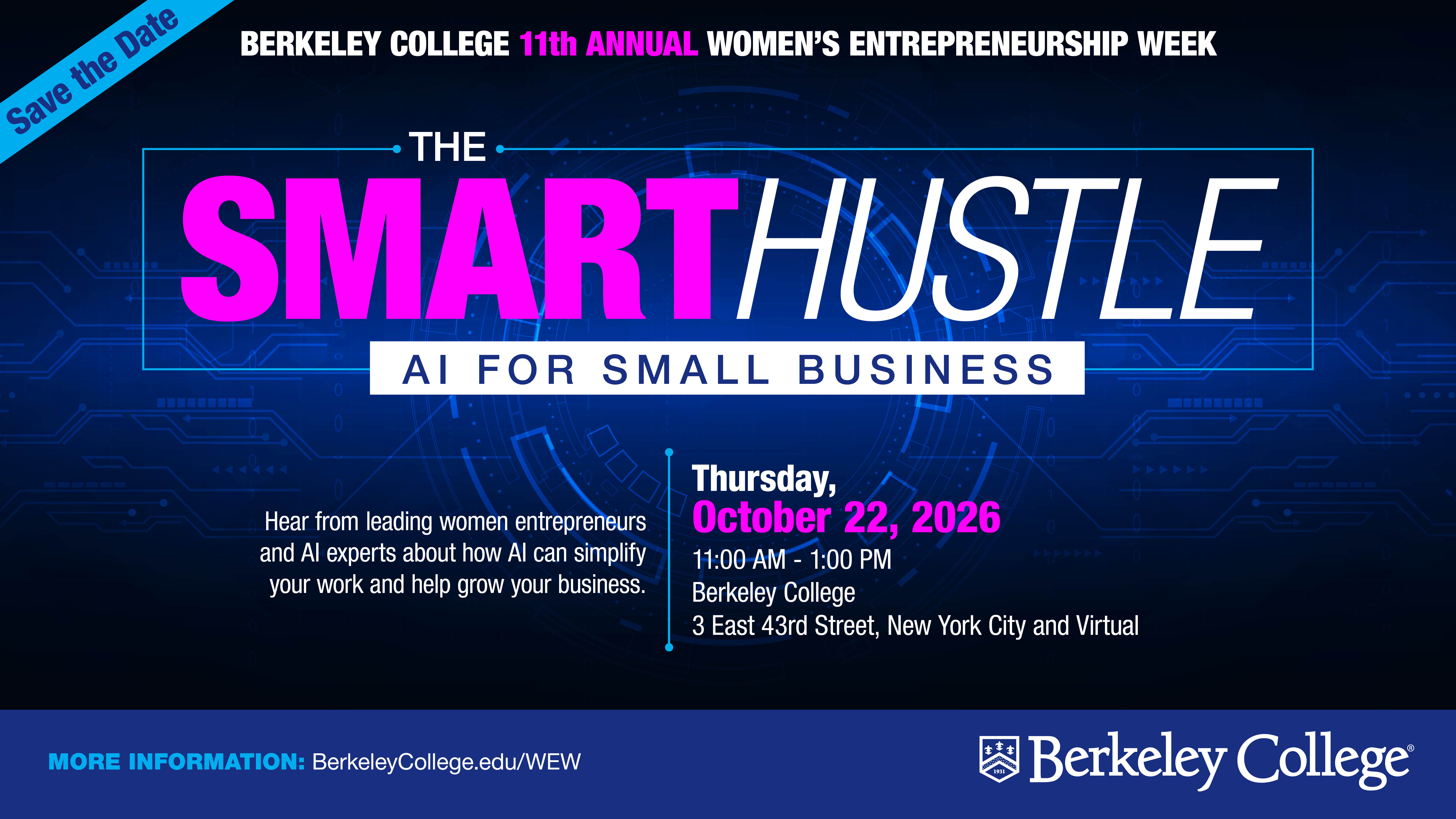 Save the date for Berkeley College's 11th Annual Women's Entrepreneurship Week event, The Smart Hustle: AI for Small Business on Oct 22, 2026.